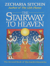 The Stairway to Heaven (eBook): Earth Chronicles, Book 2